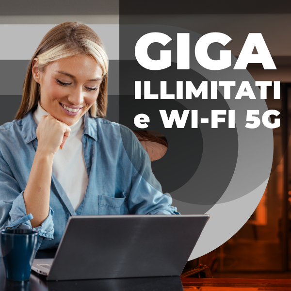 GIGA illimitati e wi-fi 5G