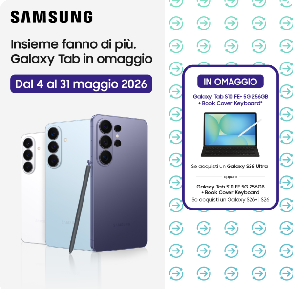 samsung insieme fanno di piu. galaxy tab in omaggio dal 4 al 31 maggio 2026 in omaggio galaxy tab s10 fepiu 5g 256gb piu book cover keyboard se acquisti un galaxy s26 ultra oppure galaxy tab s10 fe 5g 256gb piu book cover keyboard se acquisti un galaxy s26 plus o s26